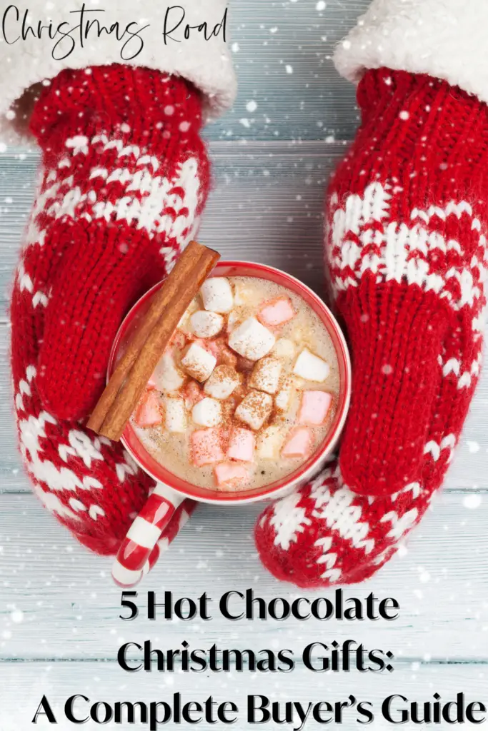 5 Hot Chocolate Christmas Gifts: A Complete Buyer’s Guide