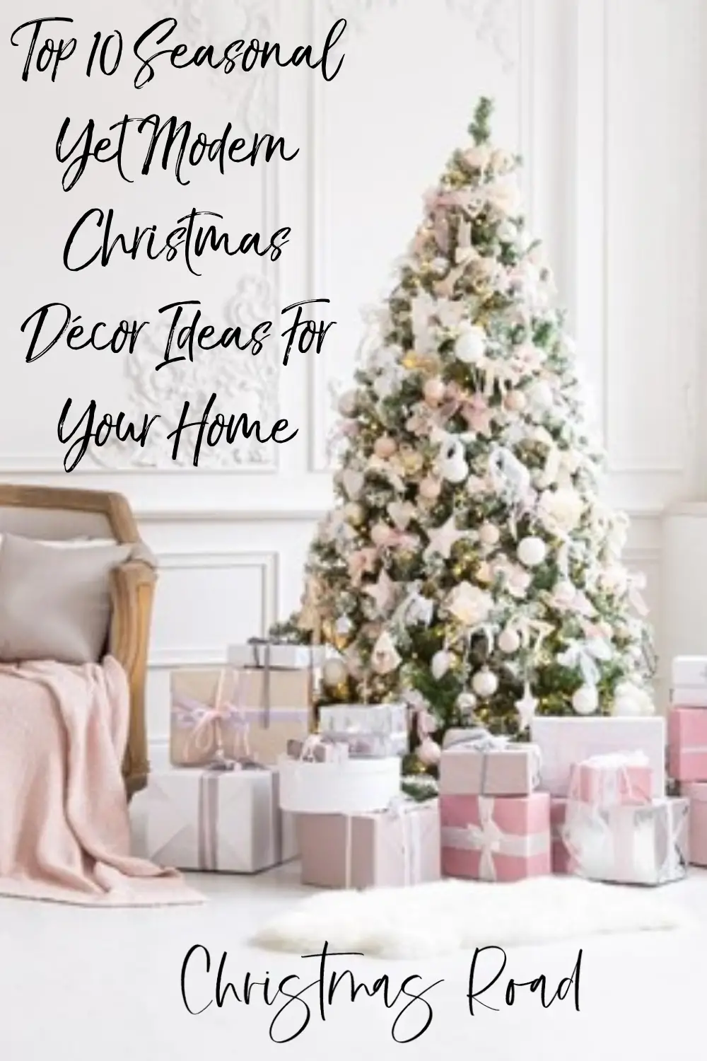 Top 10 Seasonal Yet Modern Christmas Decor Ideas For Your Home